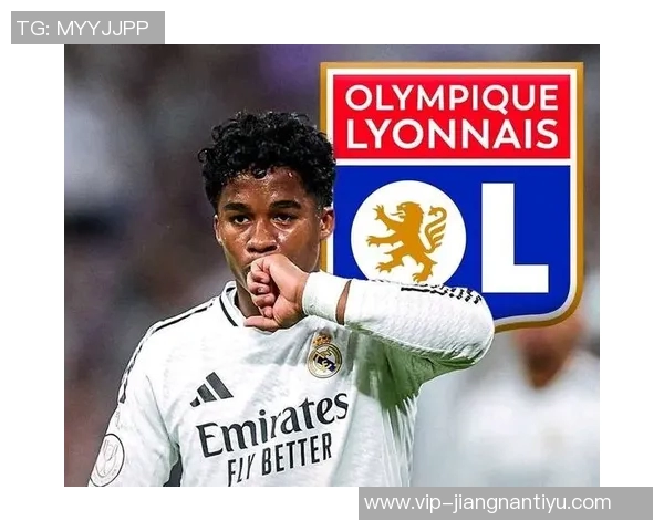 恩德里克租借里昂协议细节曝光皇马将承担部分薪水和出场条款